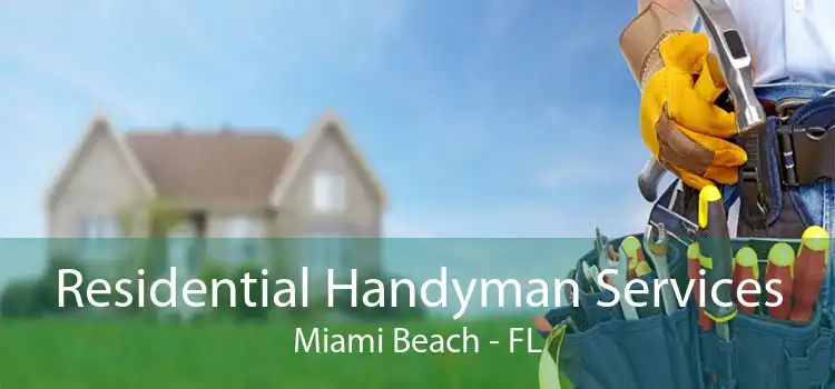Residential Handyman Services Miami Beach - FL