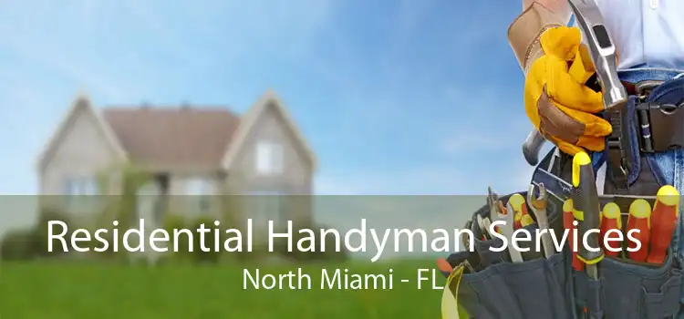 Residential Handyman Services North Miami - FL