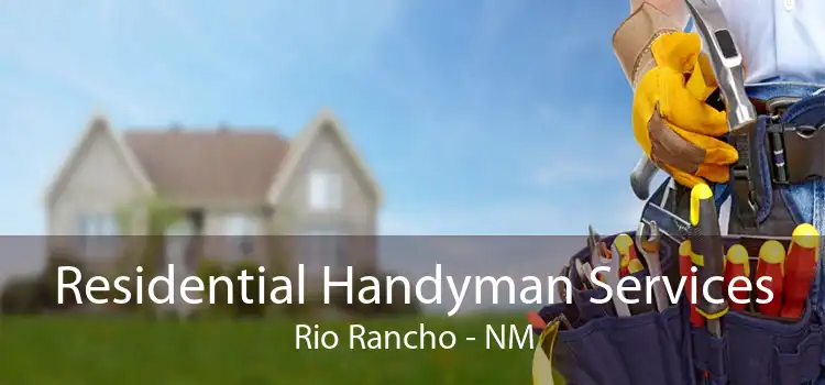 Residential Handyman Services Rio Rancho - NM