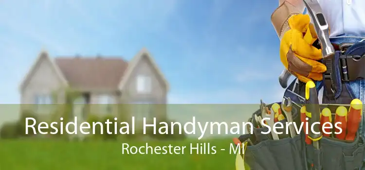 Residential Handyman Services Rochester Hills - MI