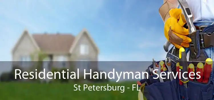 Residential Handyman Services St Petersburg - FL