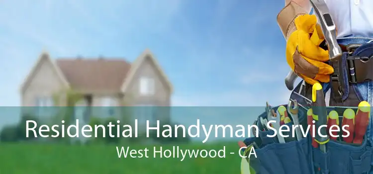 Residential Handyman Services West Hollywood - CA